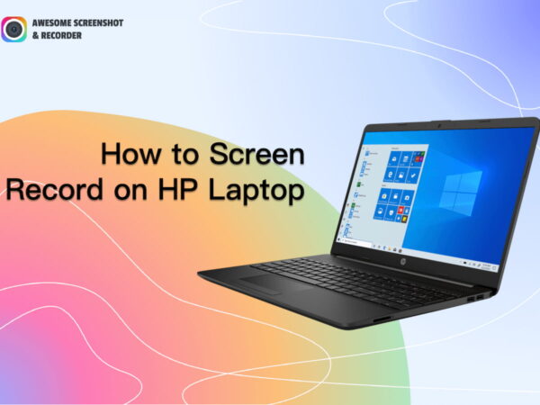 how to screen record on HP Laptop