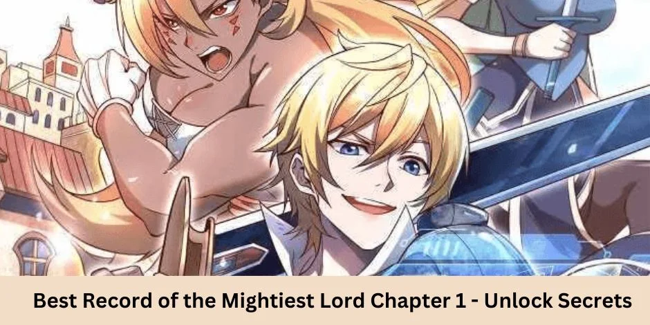 Unveiling Lord Elric: Record of the Mightiest Lord Chapter 1